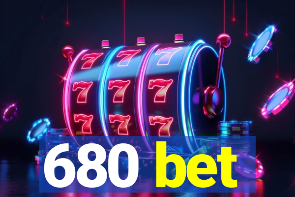 680 bet